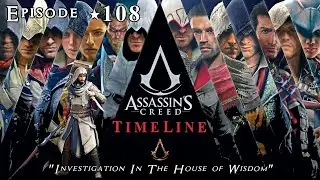 Assassins Creed Timeline - Investigation In The House of Wisdom #108