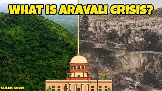 What Is the Aravali Issue in India? | Explained Simply