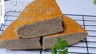 Best Guyanese Coconut Pot Bake|| recipe/  GUYANESE POT BAKE