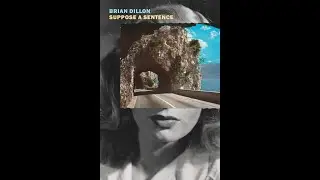 NYRB: Brian Dillon presents 