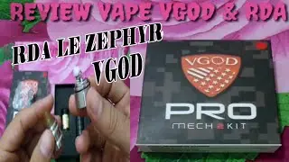 REVIEW VAPE VGOD & RDA LE ZEPHYR