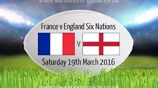 Six Nations 2016 - France Vs England (21-31) - Six Nations 2016 Final