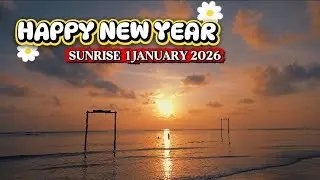 HAPPY NEW YEAR🥳SUNRISE 1 JANUARY 2026