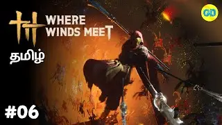 Where Wind Meets | Epi 06 | Gamez Dudez | Game Play Tamil Live Stream