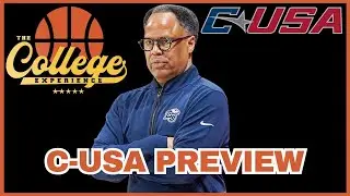 Conference USA (CUSA) Conference Preview | The College Experience: Basketball