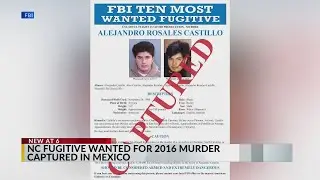 NC murder suspect on FBI Top Ten found in Mexico