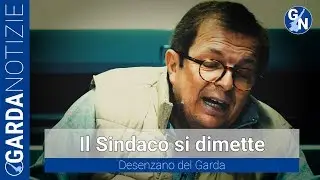 Desenzano il sindaco Malinverno annuncia le dimissioni | Video