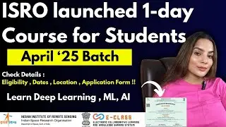 ISRO Launched 1-day Free Certification Course for April 2025 | Learn Deep Learning with AI and ML