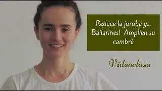 Reduce la joroba y... Bailarines, amplíen su cambré!