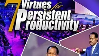 REV CHRIS OYAKHILOME - Seven Virtues for Persistent Productivity