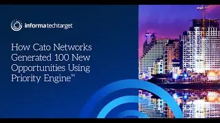 Cato Networks Generated 100 New Opportunities and Expanded Their Business Using Priority Engine