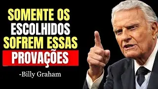 5 PROVAÇÕES QUE MOSTRAM QUE DEUS ESTÁ TE PREPARANDO PARA GRANDES BENÇÃOS | Billy Graham