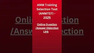 ANM Training Selection Test ANMTST   2025 QUESTION ANSWER OBJECTION LINK #news