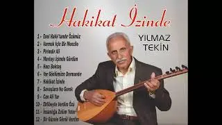 6. Yılmaz Tekin yar gönlümüze dermandır