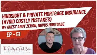 Hindsight & Private Mortgage Insurance: Avoid Costly Mistakes | EP 51