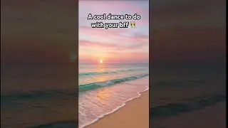 Cool dance to do with your bff !! lol 😂
