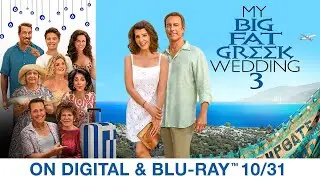 My Big Fat Greek Wedding 3 | Own on Digital & Blu-ray October 31