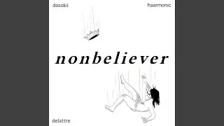 nonbeliever (feat. DeLattre)