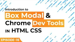 [Bangla] The Box Modal & Chrome Dev Tools Explained | HTML CSS for Beginners