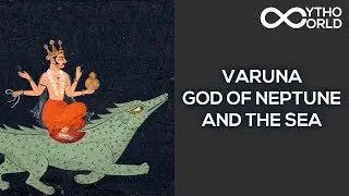 Varuna &ndash; God Of Neptune And The Sea | Indian Mythology | Mytho World