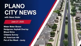 Plano City News Ep. 181 - Water Meter Boxes, Blood Drive, Citizens Survey