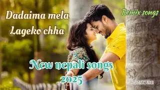 Dadaima mela lageko || new nepali song playlist || romantic song