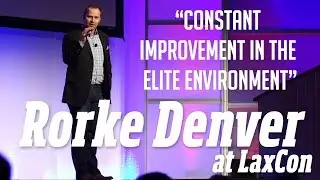 Rorke Denver at LaxCon: Improving in an Elite Environment