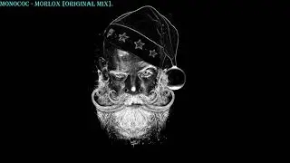 Monococ - Morlox [Original Mix] 2019 MINIMAL TECHNO