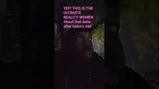 YEP! This is the ultimate reality about that dude after babie's dad