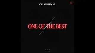Celestique — One of the best (Official Audio)