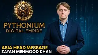 Asia Head Message | Zayan Mehmood Khan | Pythonium Digital Empire