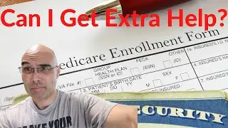 What is Medicare Extra Help? | How Do I get it?