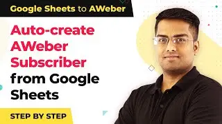 Add Subscribers in AWeber Email Marketing from Google Sheets | Google Sheets to AWeber Integration