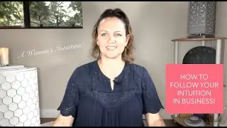 Using Intuition in Your Business!