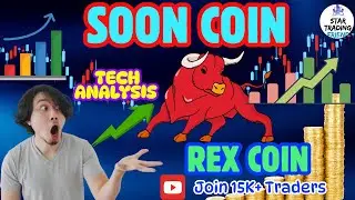 SOON & REX Technical Analysis &ndash; Support & Resistance Levels 🔥