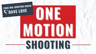 Making your shot ONE MOTION  |  NBA Shooting Coach Dave Love