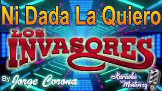 Karaoke Monterrey - Invasores De NL - Ni Dada La Quiero