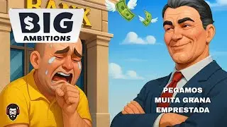 Como pegar empréstimo grande com apenas 1 negócio em BIG AMBITIONS