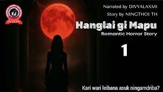 Hanglai gi Mapu (1) / Kari wari leibana asuk ningamdriba?