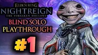 This is INSANE! | Elden Ring Nightreign: The Forsaken Hollows - BLIND SOLO Playthrough Part 1