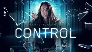 CONTROL Official Trailer (2022) Sci Fi starring Sara Mitich