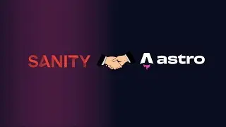 Here is How to  integrate Sanity with Astro in 10 minutes