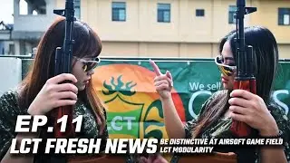 LCT FRESH NEWS |EP11. &ndash;be distinctive at airsoft game field| LCT Modularity