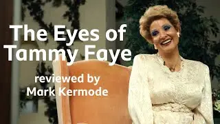 The Eyes of Tammy Faye reviewed by Mark Kermode