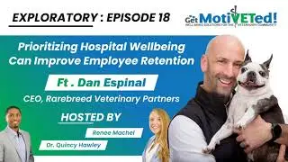 Prioritizing Hospital Wellbeing Can Improve Employee Retention | Dan Espinal, Dr. Hawley, and Renee