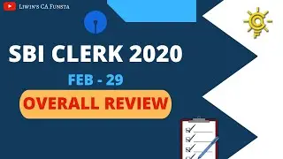 SBI CLERK 2020 FEB 29  | OVERALL REVIEW  | CA FUNSTA | Mr.Liwin