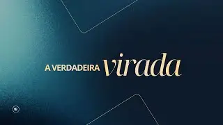 A VERDADEIRA VIRADA