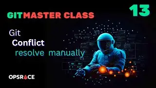 Git Masterclass - 013 - Manually resolve git conflict