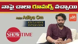 Actor Aditya Om Exclusive  Interview | Tollywood Interviews | Mahesh Machidi |  YOYO TV
