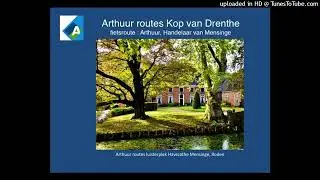 Arthuur routes Kop van Drenthe luisterplek Havezathe Mensinge te Roden